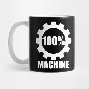 100% Machine Mug